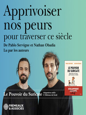 cover image of Apprivoiser nos peurs pour traverser ce siècle. Le pouvoir du suricate
